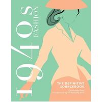 1940s Fashion: The Definitive Sourcebook