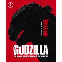 Godzilla: The Official Guide to the King of the Monsters