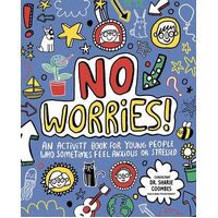 No Worries! Mindful Kids: An activity book for children who sometimes feel anxious or stressed