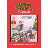 Senior Moments: Christmas: A festively funny cartoon collection by Whyatt