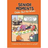 Senior Moments: Older but no wiser