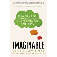 Imaginable: How to see the future coming and be ready for anything