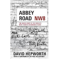 Abbey Road: The Inside Story of the World's Most Famous Recording Studio (with a foreword by Paul McCartney)