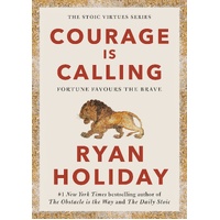 Courage Is Calling: Fortune Favours the Brave