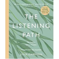 Listening Path, The: The Creative Art of Attention - A Six Week Artist's Way Programme
