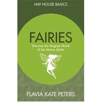 Fairies: Discover the Magical World of the Nature Spirits