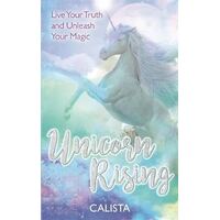 Unicorn Rising: Live Your Truth and Unleash Your Magic