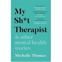My Sh*t Therapist: & Other Mental Health Stories