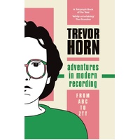 Adventures in Modern Recording: From ABC to ZTT