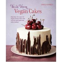 Va va Voom Vegan Cakes: More Than 50 Recipes for Vegan-Friendly Bakes That Not Only Taste Great but Look Amazing!