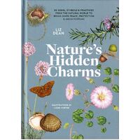 Nature's Hidden Charms: 50 Signs, Symbols and Practices from the Natural World to Bring Inner Peace, Protection and Good Fortune