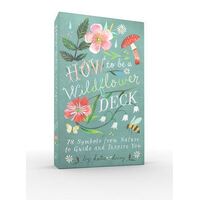 How to Be a Wildflower Deck