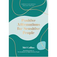 Positive Affirmations for Sensitive People: Embrace Your Empathy and Love Your Gift (OOP NOV2023)