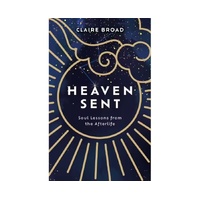 Heaven Sent: Soul Lessons from the Afterlife