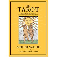 Tarot, The: The Quintessence of Hermetic Philosophy