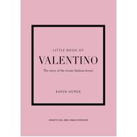 Little Book of Valentino: The story of the iconic fashion house