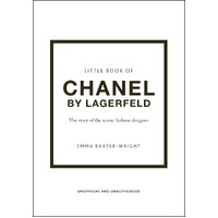 Little Book of Chanel by Lagerfeld: The Story of the Iconic Fashion Designer