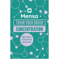 Mensa Train Your Brain - Concentration: 200 puzzles to unlock your mental potential