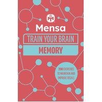 Mensa Train Your Brain - Memory: 200 puzzles to unlock your mental potential