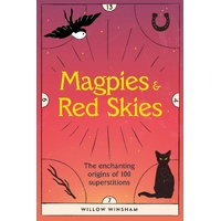 Magpies & Red Skies: The enchanting origins of 100 superstitions