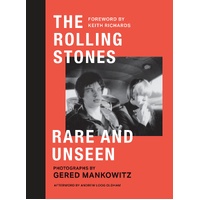 Rolling Stones Rare and Unseen, The: Foreword by Keith Richards, afterword by Andrew Loog Oldham