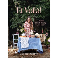 Et Voila!: A Simple French Baking Love Story