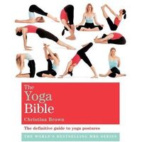 Classic Yoga Bible, The: Godsfield Bibles