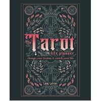 Tarot Life Planner, The: Change Your Destiny and Enrich Your Life