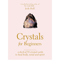 Crystals for Beginners: A Card Deck: Your Guide to Unlocking the Power of Crystals