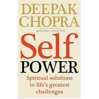 Self Power: Spiritual Solutions to Life's Greatest Challenges