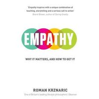 Empathy: Why It Matters, And How To Get It