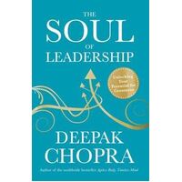 Soul of Leadership, The: Unlocking Your Potential for Greatness
