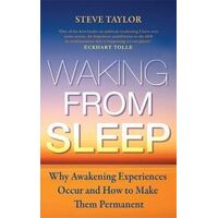 Waking from Sleep: Why Awakening Experiences Occur and How to Make them Permanent
