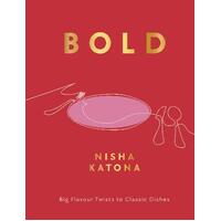 Bold: Big Flavour Twists to Classic Dishes