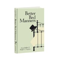 Better Bed Manners: A Humorous 1930s Guide to Bedroom Etiquette for Husbands and Wives