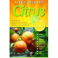 Citrus: A Guide to Organic Management, Propagation, Pruning, Pest Control and Harvesting