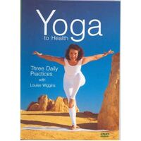 DVD: Yoga to Health: Three Daily Practices (no longer available)
