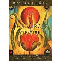 Circle of Fire, The: Inspiration and Guided Meditations for Living in Love and Happiness