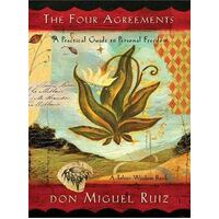 Four Agreements (Illustrated Edition), The: A Practical Guide to Personal Freedom (Four-color Illustrated Ed.)