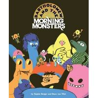 Bartholomew and the Morning Monsters