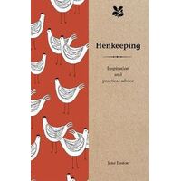 Henkeeping: Inspiration and Practical Advice