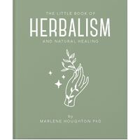 Little Book of Herbalism and Natural Healing, The