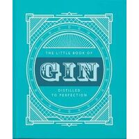 Little Book of Gin, The: Distilled to Perfection