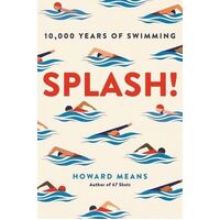 Splash!: 10,000 Years of Swimming