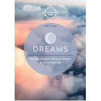 Dreams: How to connect with your dreams to enrich your life