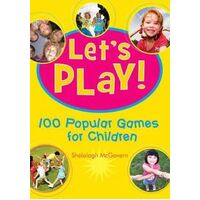 Let's Play! 101 Popular Games for Children