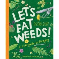 Let's Eat Weeds!: a kids' guide to foraging