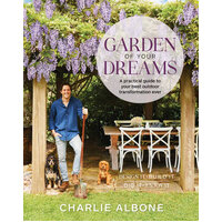 Garden of Your Dreams: A practical guide to your best outdoor transformation ever
