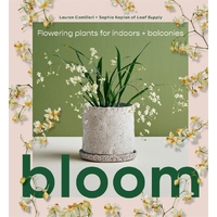 Bloom: Flowering plants for indoors and balconies