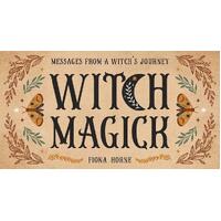 Witch Magick: Messages from a witch's journey